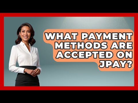 What Payment Methods Are Accepted On JPay? - Jail & Prison Insider