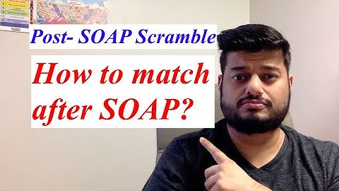 Post SOAP Residency Match Scramble - How to match after SOAP?