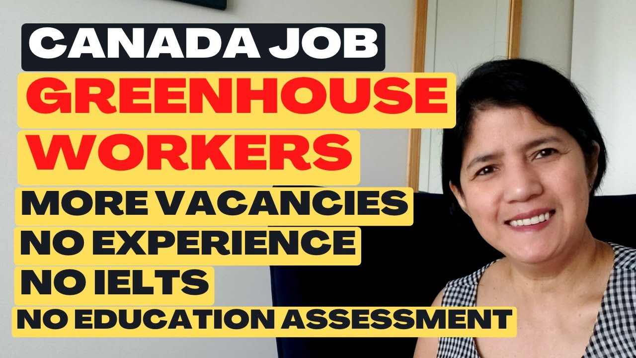 CANADA NEEDS GREENHOUSE WORKERS DIRECT HIRE YouTube