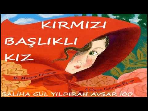 Kırmızı Başlıklı Kızın Hikayesi Sesli Türkçe Masal Dinle