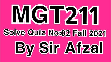 Mgt211 quiz 2 fall 2021,mgt211 quiz 2 2021,mgt211 quiz 2 solution fall 2021,mgt211 solved quiz no 2