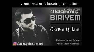 Ekrem Qulami  Aldanmis Biriyem 2018 yeni albom husein production Resimi