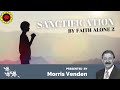 02 Ultimate Victory Now | Morris Venden | Sanctification By Faith Alone II