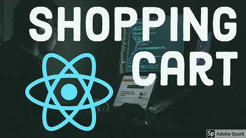 React JS Building Shopping Cart #48
