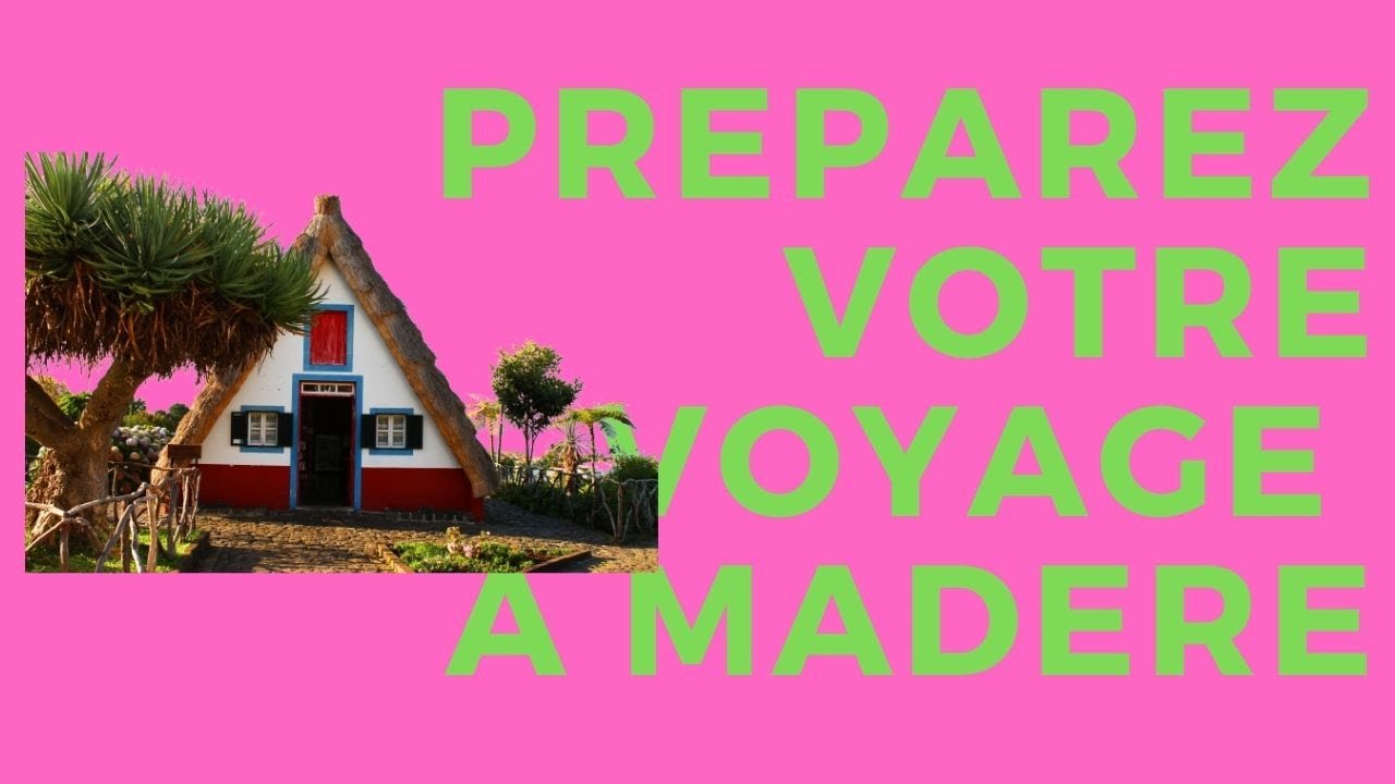 Comment organiser un voyage à Madère, facilement et pour pas cher ?