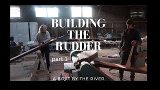 Building the Rudder / Part 1 (EP30) by A boat by the river 9,623 views 8 months ago 20 minutes