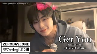 'Get You (ft. Kali Uchis)' Daniel Caesar Covered by ZEROBASEONE (제로베이스원) GUN WOOK | RECORDING RM 01.