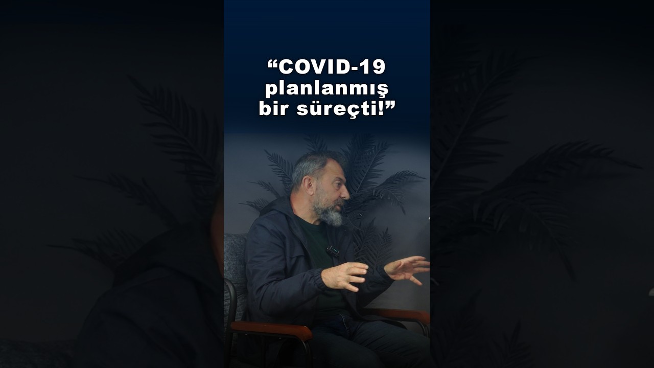 “COVID-19 planlanmış bir süreçti!”