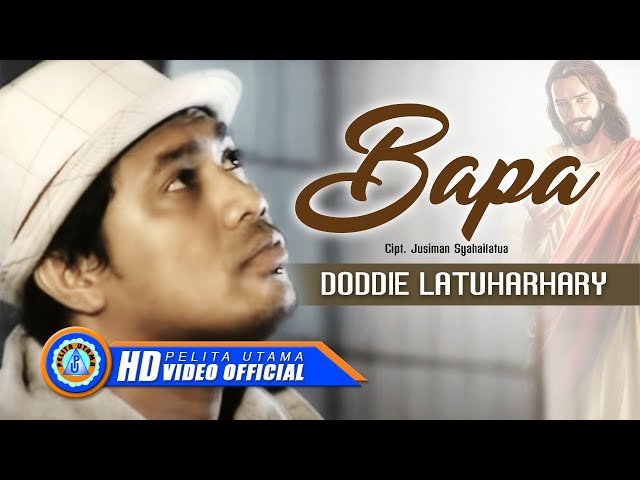 Doddie Latuharhary - BAPA | Lagu Rohani |  (Official Music Video) class=
