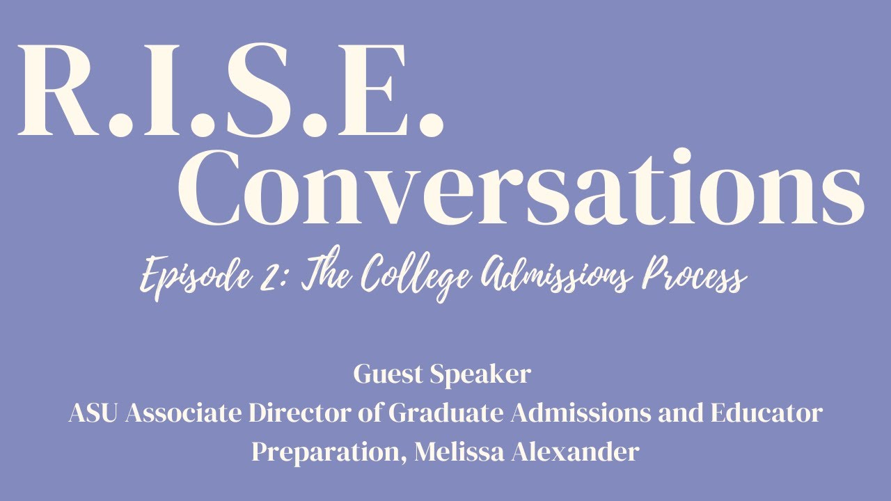 R.I.S.E Conversations - The College Admissions Process - YouTube