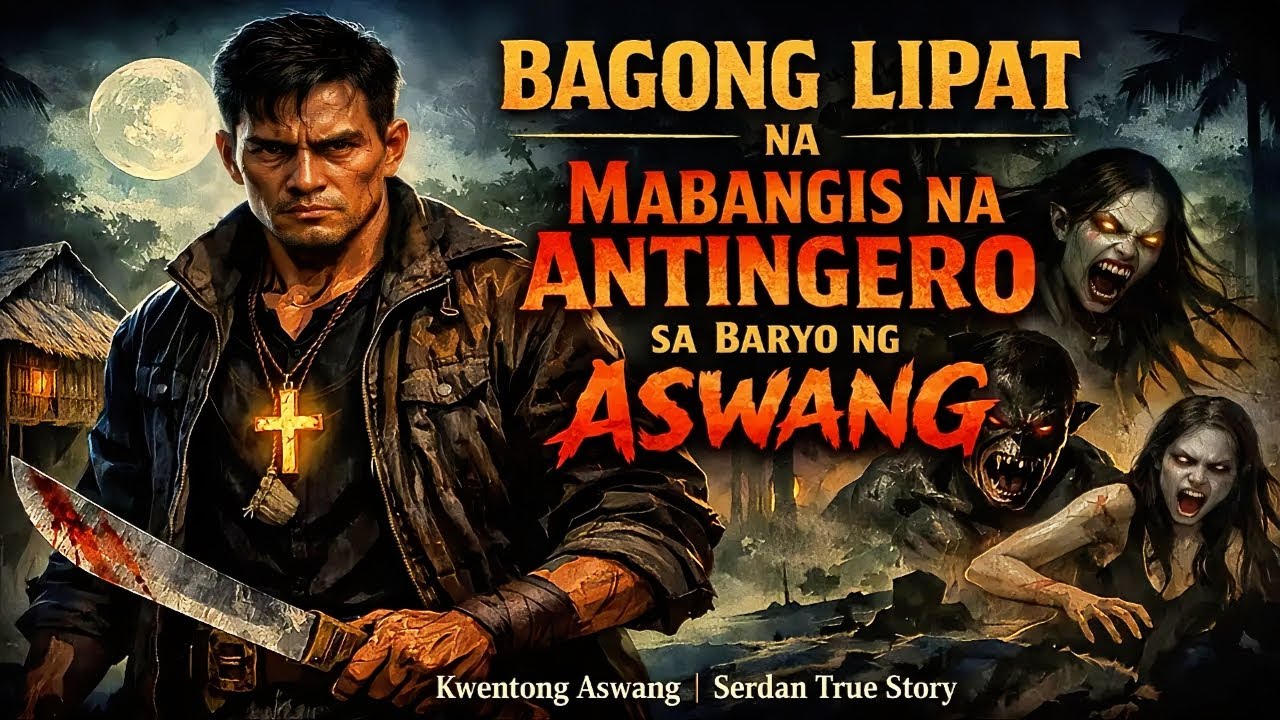 BAGONG LIPAT NA MABANGIS NA ANTINGERO SA BARYO NG ASWANG | Aswang True Story