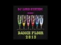 Dj lord system  dance floor 2013