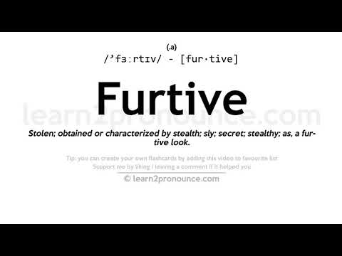 Pronunciation of Furtive | Definition of Furtive