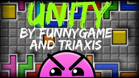 EPIC EFFECTS - Unity by FunnyGame and TriAxis - Geometry Dash [2.0]