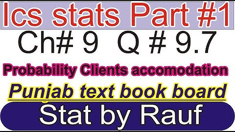 q9.7 ch9 ics stats punjab text book 11th class stat pass,fail probability distribution/statsrauf