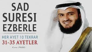 Sad suresi ezberle her ayet 10 tekrar (31-35 ayetler)