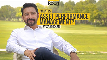 Saad Khan, Head of Asset Performance Management, speaks to us about Reon’s Smart APM