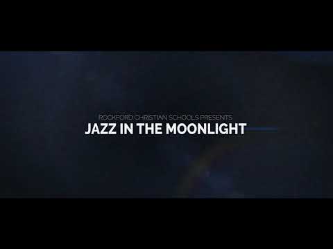 2023 Rockford Christian School Jazz In The Moonlight Concert Promo