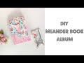 DIY Meander Book Album - Celebrate Life