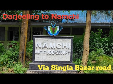 DARJEELING TO NAMCHI | VIA SINGLA BAZAR | JORETHANG SOUTH SIKKIM |