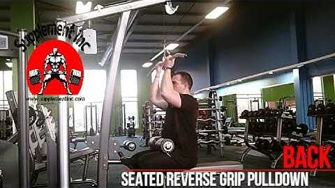 Back - Seated Reverse Grip Pulldown Exercise Demo and Video @ Supplement Inc