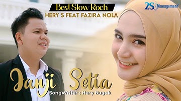 HERY. S Feat FAZIRA NOLA -JANJI SETIA ( Best Slow Rock Aceh  ) Official Video Music Hd Quality 2022.