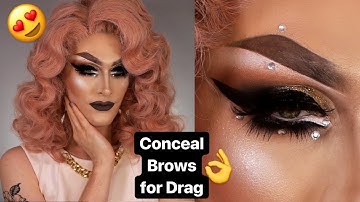 HOW TO COVER BROWS FOR DRAG & DRAW THEM ON | In Depth Drag Queen Brow Tutorial
