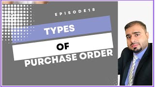 Ep.20 TYPES OF PURCHASE ORDERS || PROCESS & REQUIREMENT