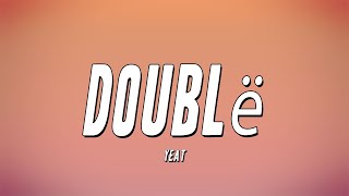 Yeat - Doublë (Lyrics)