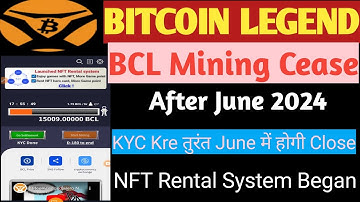 Bitcoin Legend Big Mining Update/ Last मौक़ा June तक/ BCL Coin Withdrawal / How To Done KYC /