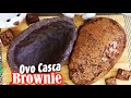 OVO CASCA DE BROWNIE - TODOS OS SEGREDOS PARA FAZER COM PERFEIÇÃO - RECEITA DE PÁSCOA -Dika da Naka