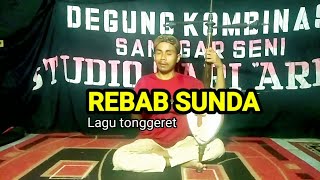 REBAB SUNDA LAGU TONGGERET VERSI STUDIO SENI ARIMBI