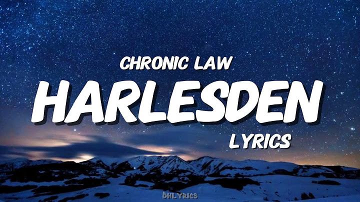 Chronic Law - Harlesden (Lyrics)
