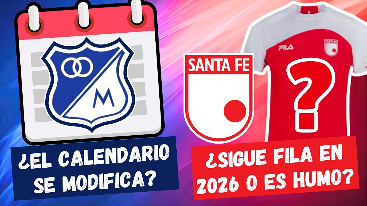 ¿El Calendario de Millonarios Se Modifica? ¿Sigue Fila Con Santa Fe en ...