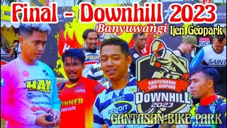 SERU‼️Final Banyuwangi Ijen Geopark Downhill 2023‼️Gantasan Bike Park‼️