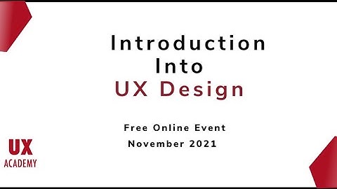 Introduction to UX Design (Free Webinar) - UX Academy