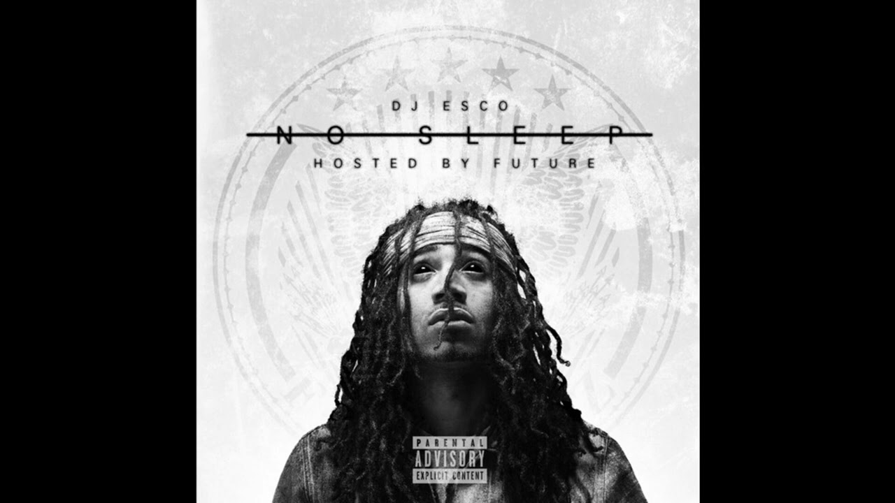 Dj Esco - No Sleep - How It Was (Ft. Future)