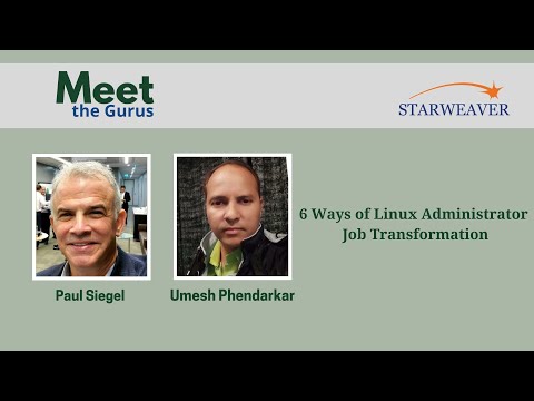6 Ways of Linux Administrator Job Transformation - Umesh Phendarkar | Meet The Gurus | Starweaver