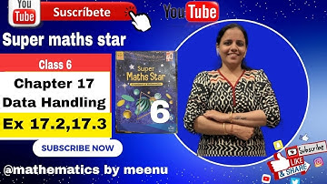 ICSE class 6 Super maths star Chapter 17 Data Handling Ex 17.2,17.3