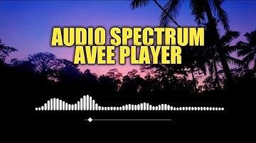 TUTORIAL MEMBUAT AUDIO SPECTRUM DI AVEE PLAYER