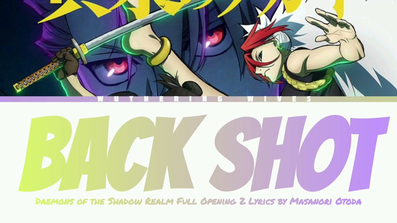 Ver Daemons Of The Shadow Realm Full Opening 2 Lyrics | Back Shot | Masanori Otoda no YouTube Ver Daemons Of The Shadow Realm Full Opening 2 Lyrics | Back Shot | Masanori Otoda no YouTube