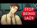 How to actually stop being lazy and pathetic