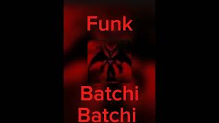 Funk Batchi Batchi 🔥#fonk#фонк#підпишись#лайк#коментар#batchi