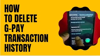 HOW TO REMOVE GOOGLE PAY TRANSACTION HISTORY IN ANDROID DEVICE II