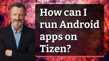 How can I run Android apps on Tizen?