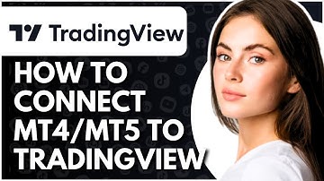 How To Connect MT4/MT5 to TradingView - Full Guide