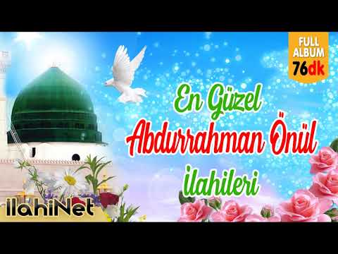 En Güzel Abdurrahman Önül İlahileri 💖 Full Album 76 dk  | İlahiNet