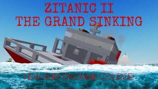 ZITANIC II: THE GRAND SINKING