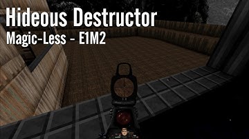[Ultimate Doom] Hideous Destructor Full Magic-less Playthrough - E1M2