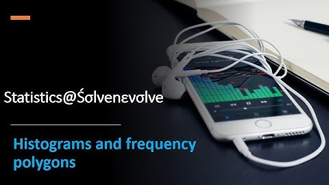 Histogram and time series graphs | Descriptive Statistics | ŚσlvenԐvσlve mathematics learning